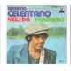 ADRIANO CELENTANO - Yes, I do